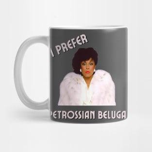 Dominique Deveraux: I Prefer Petrossian Beluga Mug